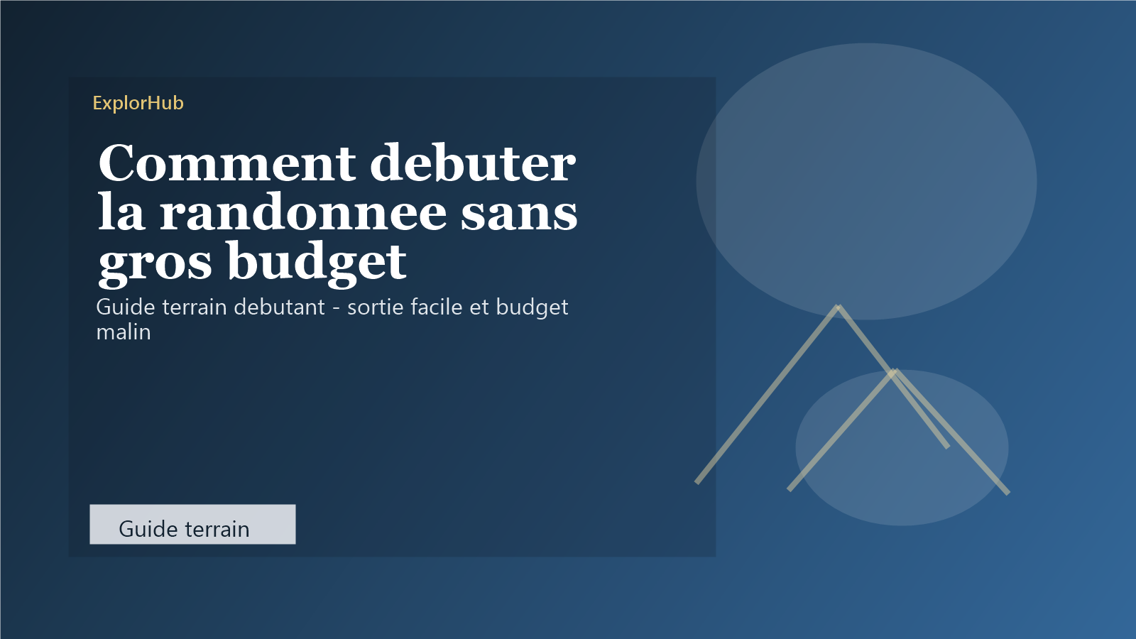 Comment debuter la randonnee sans gros budget